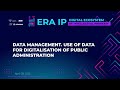 Data Management. Use of Data for Digitalisation of Public Administration