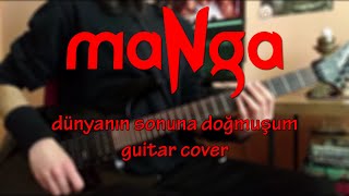 maNga - Dünyanın Sonuna Doğmuşum (Guitar Cover) Resimi