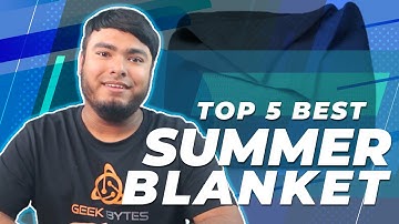 Top 5 Best Summer Blanket for Bed Sofa Couch Review in 2023