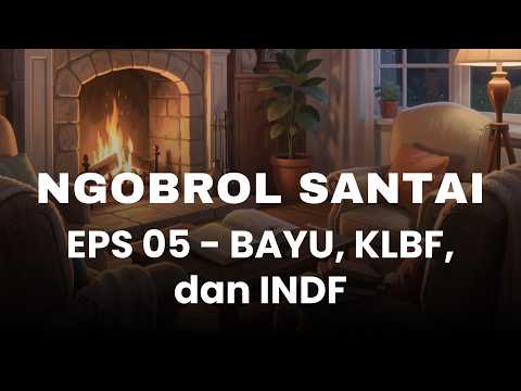 Ngobrol Santai EPS 05 - Bahas Analisis BAYU, KLBF, dan INDF