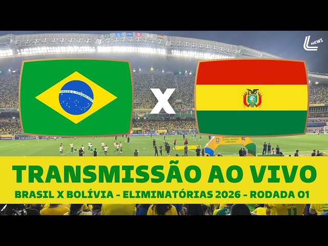 BRASIL X BOLÍVIA TRANSMISSÃO AO VIVO DIRETO DO MANGUEIRÃO - ELIMINATÓRIAS  PARA A COPA DE 2026 