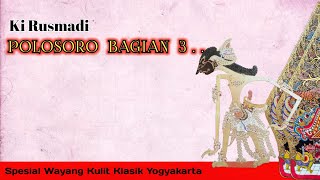 Download Lagu Polosoro Bagian 3 - Ki Rusmadi MP3