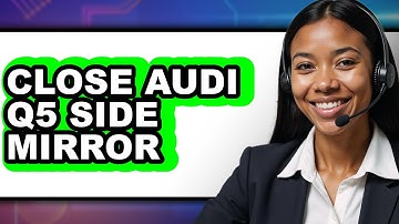 How To Close Audi Q5 Side Mirror (Easy Method)