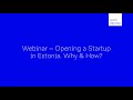 Webinar – Opening a Startup in Estonia. Why & How?