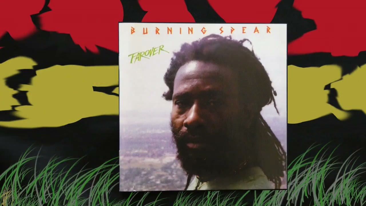 BURNING SPEAR - FAROVER full alb - YouTube