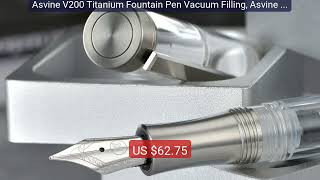 Asvine V200 Titanium Fountain Pen Vacuum Filling, Asvine / BOC... — Best Buy 2026 | Great Quality!