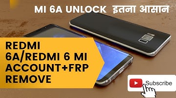 Redmi 6A/Redmi 6 Mi Account+Frp Remove One Click By UMT  Fully Tested Video Mi 6A Mi Account Unlock
