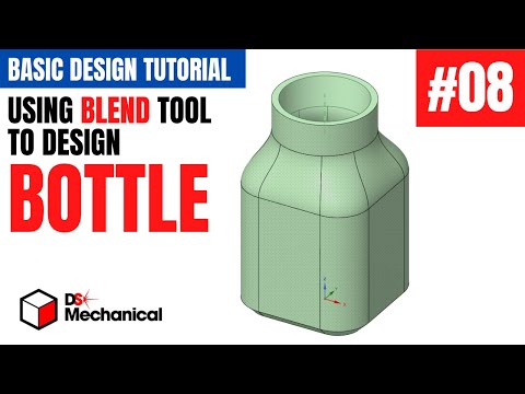 BLEND Tool to Design BOTTLE - Narrated Tutorial of 3D Modeling Using Designspark Mechanical #08