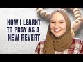 How to learn to pray 5 daily prayers as a new revert muslim  tips for new converts to islam 