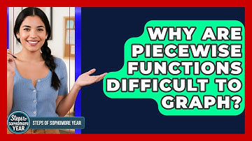Why Are Piecewise Functions Difficult To Graph? - Steps to Sophomore Year