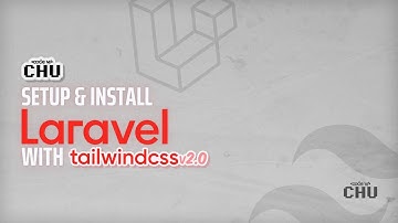 Tailwind CSS v2.0 | Laravel Setup & Install