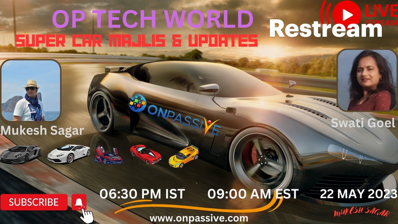 OP TECH WORLD - SUPER CAR MAJLIS & UPDATES ! #ONPASSIVE, - YouTube