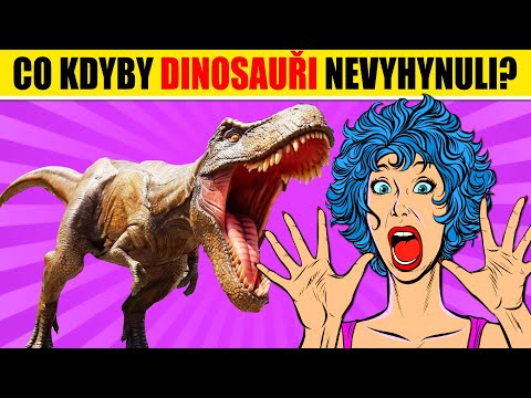 Video: Co By Se Stalo S Dinosaury, Kdyby Nezanikli? - Alternativní Pohled