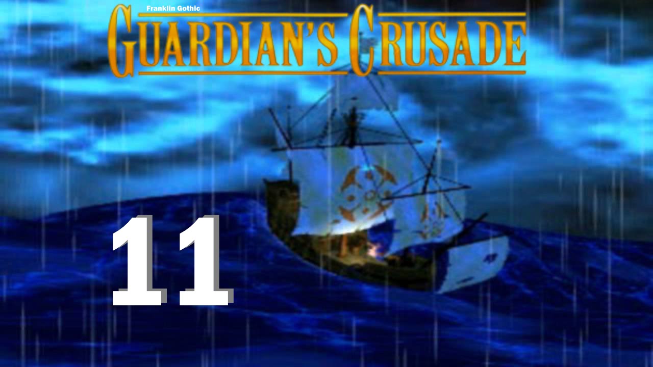 (Hour Long) Guardian's Crusade 11 The Folly of Kalkanor