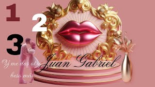 1, 2 y 3 y me das otro beso más Juan Gabriel 1080p by Reycool Mx 1,350 views 5 months ago 4 minutes, 24 seconds