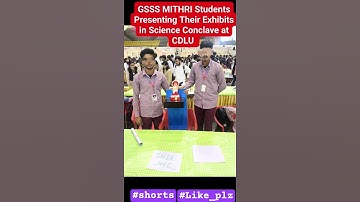 GSSS MITHRI Students Presenting Their Exhibits in Science Conclave at CDLU