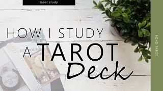 How I Study a Tarot Deck