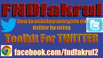 How to unfollow everyone on twitter by using toolkit for twitter google chrome extension 2017