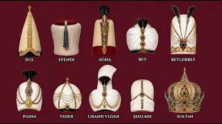 Every Ottoman Noble Title Ranked From Lowest to Highest (Kul to Sultan)