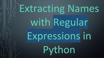 Extracting Names with Regular Expressions in Python