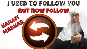 I used to follow you but now I follow Hanafi Madhab, is this OK? #islam #islamic assim al hakeem