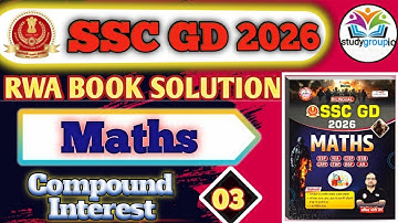 SSC GD 2026 | RWA BOOK SOLUTION | MATHS | चक्रवृद्धि ब्याज | Class 03 | By Sachin Choudhary Sir
