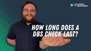 How Long Does a DBS Check Last? | Aaron's Department DBS