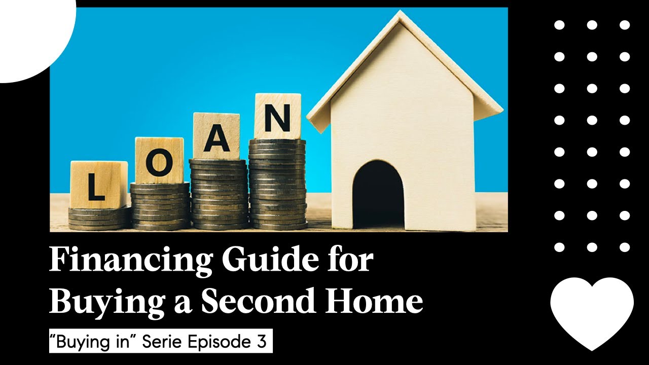 Loan Expert Advice on Buying a Second Home YouTube