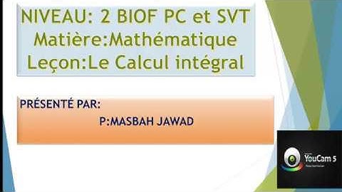 P:Masbah Jawad :séance 1 cours le Calcul intégral pour filière PC et SVT