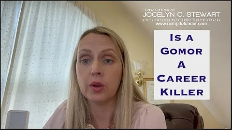 Is a GOMOR a Career Killer - Law Office of Jocelyn C. Stewart