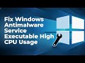 How to Fix Windows 10 Antimalware Service Executable High CPU Usage [GUIDE]