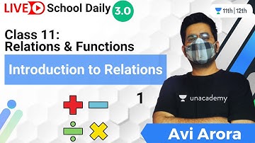 Class 11 | Relations & Functions-1 | Introduction to Relations | Unacademy Class 11&12 | Avi Arora