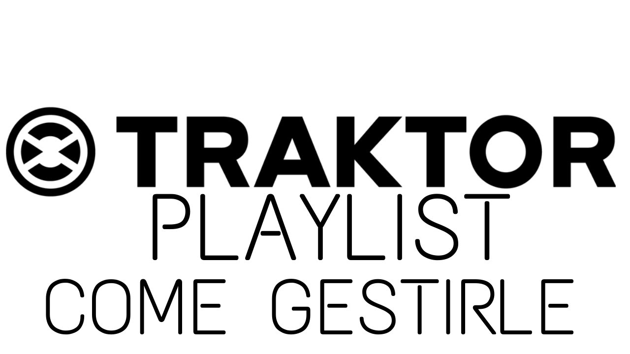 Traktor Pro: Playlist, come gestirle