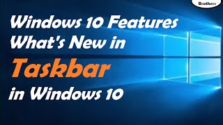 What's New in Taskbar in Windows 10 | Windows 10 Features
