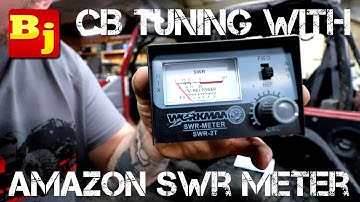 CB Tuning with Amazon SWR Meter