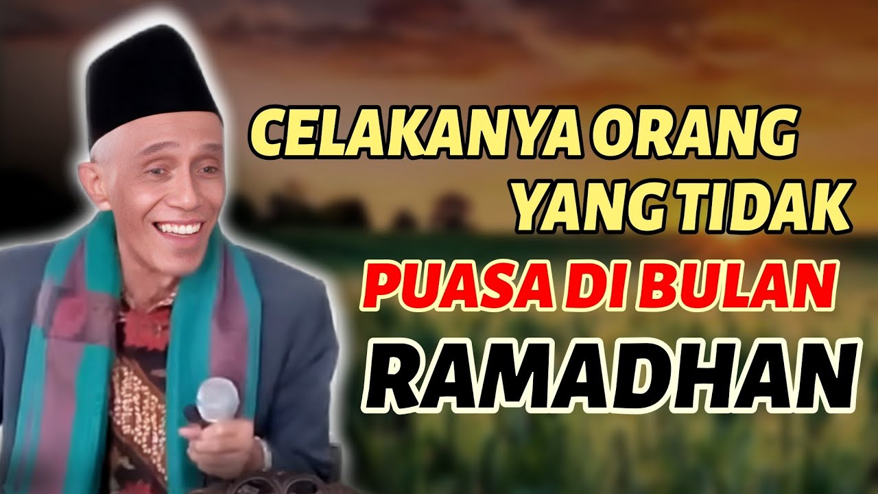 ORANG YANG TIDAK BISA MASUK SURGA // KH M SHOLIHUN 