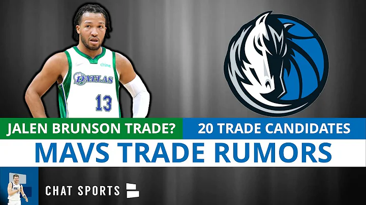 Dallas Mavericks Trade Rumors On Jalen Brunson + Top 20 NBA Trade Targets Before The Trade Deadline - DayDayNews