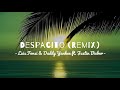 Despacito (Remix) - Luis Fonsi &amp; Daddy Yankee ft. Justin Bieber - Letras/Lyrics