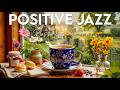 Morning Study Music ☕ Relaxing Coffee Jazz &amp; Soft Bossa Nova