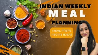 Indian Weekly Meal Planning | Full week Menu Ideas, Preparations & Recipes! Vegetarian Meal Plan