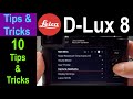 Leica D-Lux 8 - Tips, Tricks &amp; Settings