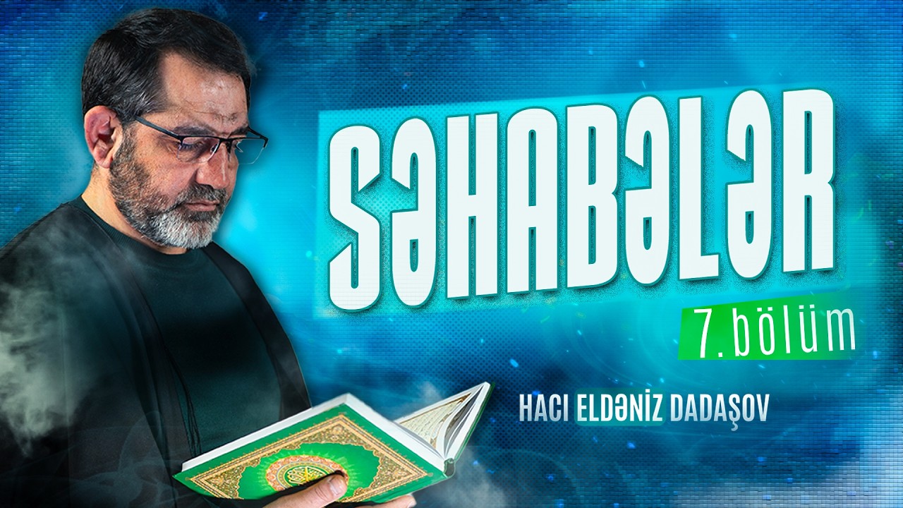 Əbuzər Gəffari / Səhabələr — 7. bölüm