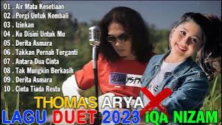 Lagu Duet 2023 |Pergi Untuk Kembali, Air Mata Kesetiaan - Thomas Arya ft Iqa Nizam Duet Terbaru 2023