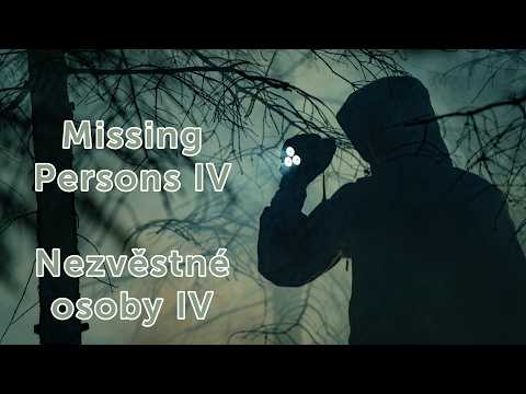 Missing Persons IV / Nezvěstné osoby IV