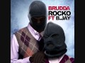 Rocko Ft Bloody Jay Brudda mp3