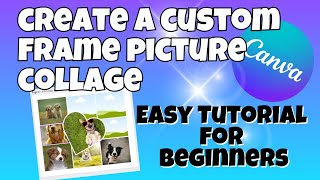How to create Canva Frames and create a Custom Picture Collage Easy Tutorial for Beginners.