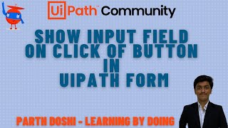Show Input Field On Click Of Button In UiPath Forms
