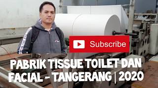 Download Lagu PABRIK TISSUE TOILET \u0026 FACIAL - TANGERANG | 2020 MP3