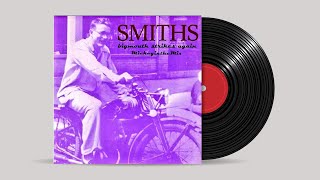 THE SMITHS - bigmouth strikes again (MickeyintheMix)