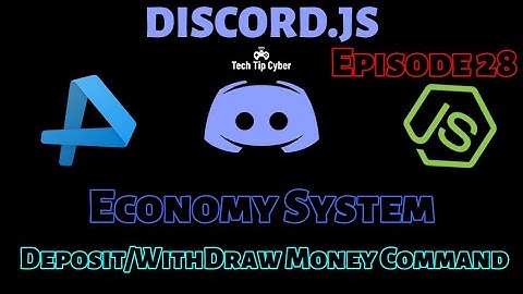 How To Make Discord.JS BOT | Episode 28 - Economy System(Deposit/WithDraw Command) | Tech Tip Cyber